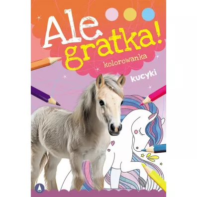 Malowanka B5 Ale gratka  Kucyki SKRZAT 070323