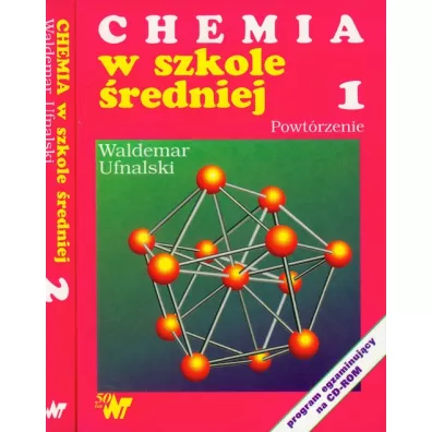 Chemia w szkole �redniej. Powt�rzenie cz�� 1 i 2 - Waldemar Ufnalski