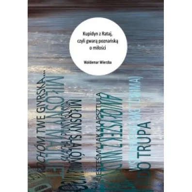 KUPIDYN Z RATAJ - Waldemar Wierzba