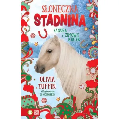 Sandra i zimowy kucyk. S�oneczna Stadnina. Tom 7 - Olivia  Tuffin