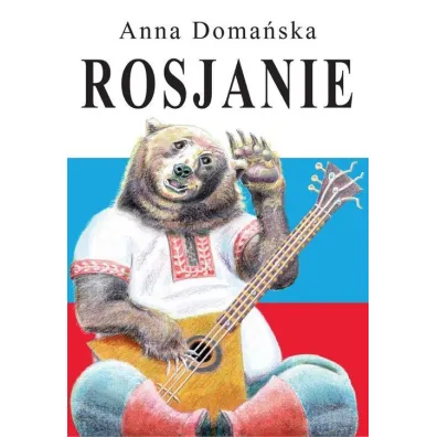 Rosjanie - Anna Doma�ska