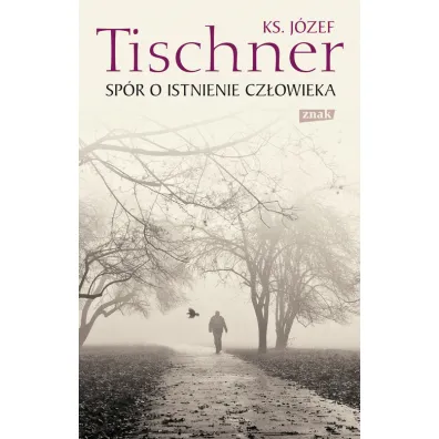 Sp�r o istnienie cz�owieka - J�zef Tischner