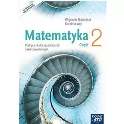 Matematyka. Cz�� 2. Podr�cznik do matematyki dla zasadniczej szko�y zawodowej - Karolina Wej, Wojciech Babia�ski