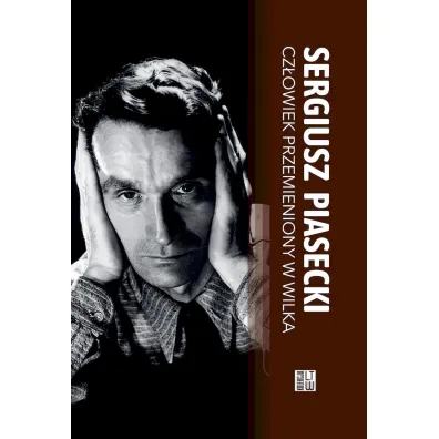 Cz�owiek przemieniony w wilka - Sergiusz Piasecki