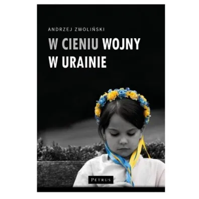 W cieniu wojny w Ukrainie - Andrzej Zwoli�ski
