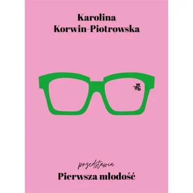 Pierwsza m�odo�� - Karolina Korwin-Piotrowska