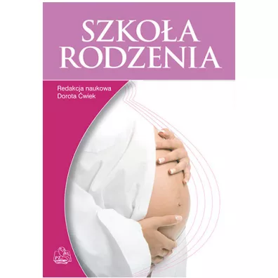 Szko�a rodzenia - Dorota �wiek, Dorota Branecka-Wo�niak, Katarzyna Augustyniuk