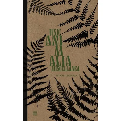 Wsie Animalia Miscellanea - Maciej  Bobula