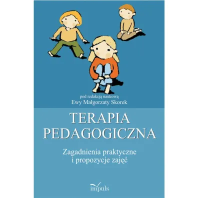 Zagadnienia praktyczne i propozycje zaj��. Terapia pedagogiczna. Tom 2 - Ewa Ma�gorzata Skorek