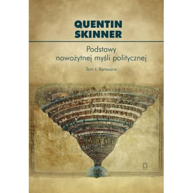 Podstawy nowo�ytnej my�li politycznej T.1 Renesans - Quentin Skinner