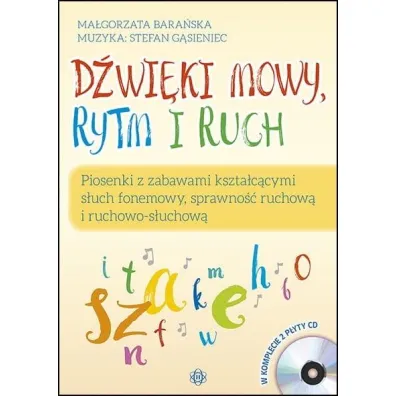 Pakiet D�wi�ki mowy, rytm i ruch. Piosenki z zabawami kszta�c�cymi s�uch fonemowy, sprawno�� ruchow� i ruchowo-s�uchow� + p�yta CD. 1, 2, 3 – g�oskuj TY!