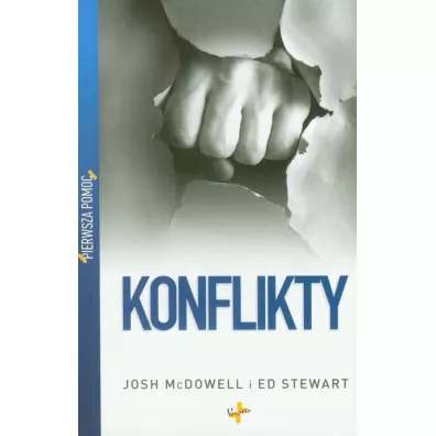 Pierwsza pomoc. Konflikty - Josh McDowell, Stewart Ed
