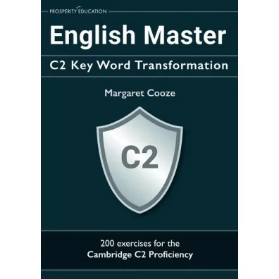 English Master. C2 Key Word Transformation - Margaret  Cooze