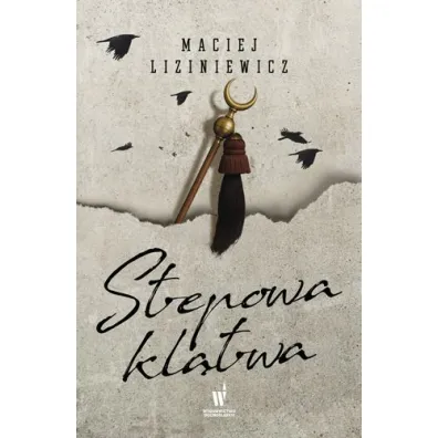 Stepowa kl�twa. �egota Nadolski. Tom 4 - Maciej Liziniewicz
