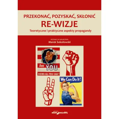 Przekona�, pozyska�, sk�oni�. Re-wizje - Marek Soko�owski
