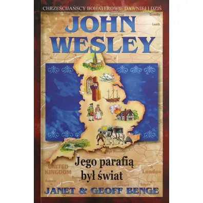 John Wesley - jego parafi� by� �wiat