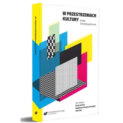 W przestrzeniach kultury - Anna Maj, Magdalena Kempna-Pieni��ek, Beata Gontarz