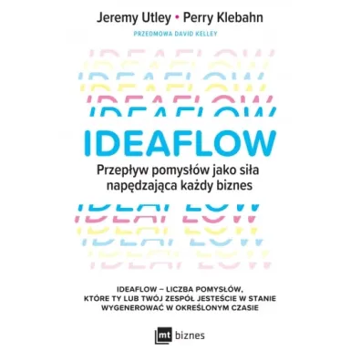 Ideaflow. Przep�yw pomys��w jako si�a nap�dzaj�ca ka�dy biznes