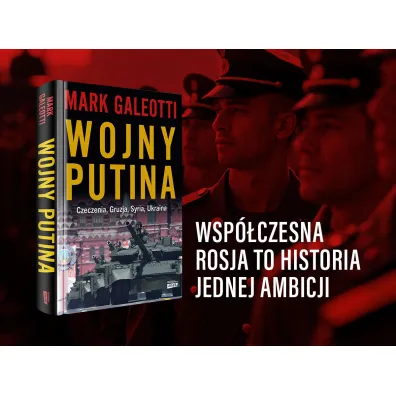 Wojny Putina. Czeczenia, Gruzja, Syria, Ukraina