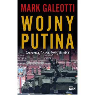Wojny Putina. Czeczenia, Gruzja, Syria, Ukraina