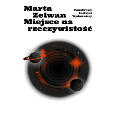 Miejsce na rzeczywisto�� - Marta Zelwan