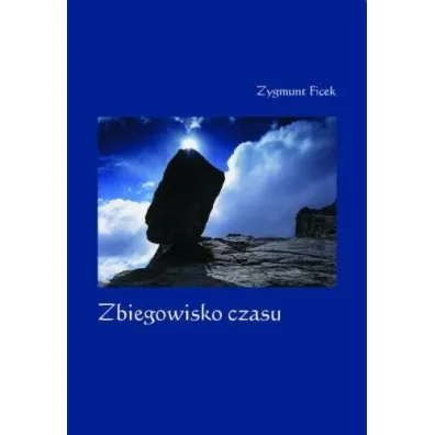 Zbiegowisko czasu - Zygmunt Ficek