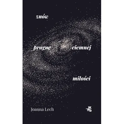Zn�w pragn� ciemnej mi�o�ci - Joanna Lech