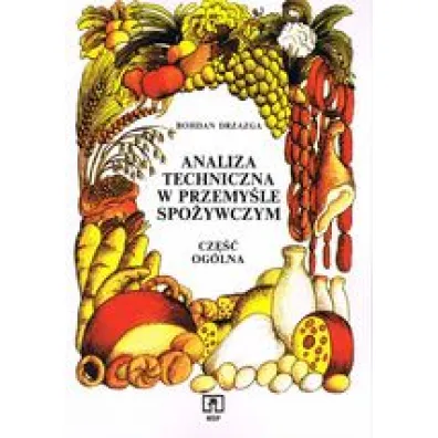 Analiza techniczna w przemy�le spo�ywczym - Drzazga Bohdan145