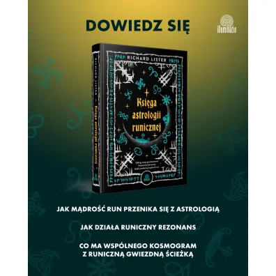 Ksi�ga astrologii runicznej. Odkryj swoje przeznaczenie i kosmiczn� harmoni� dzi�ki pradawnej m�dro�ci run