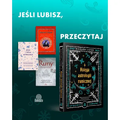 Ksi�ga astrologii runicznej. Odkryj swoje przeznaczenie i kosmiczn� harmoni� dzi�ki pradawnej m�dro�ci run