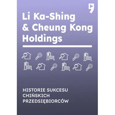 Li Ka-Shing & Cheung Kong Holdings. Historie sukcesu chi�skich przedsi�biorc�w - Yan Qicheng