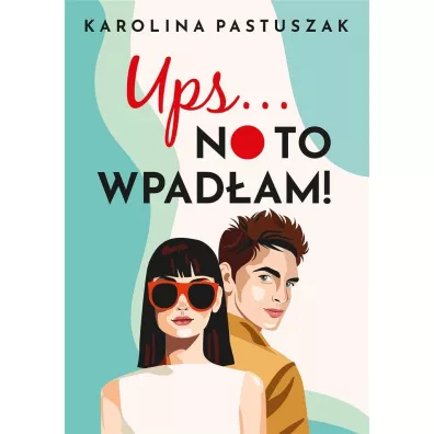 Ups No to wpad�am - Karolina Pastuszak