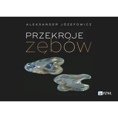 Przekroje z�b�w - Aleksander  J�zefowicz