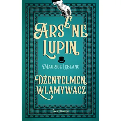 Arsene Lupin. D�entelmen w�amywacz - Maurice Leblanc