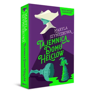 Tajemnica domu Helcl�w. �ledztwa profesorowej Szczupaczy�skiej. Tom 1