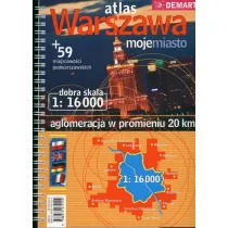 Warszawa moje miasto 1:16 000 Atlas aglomeracji