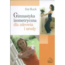 Gimnastyka izomeryczna dla zdrowia i sylwetki PZWL