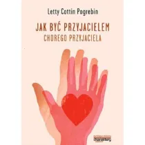 Jak by� przyjacielem chorego przyjaciela