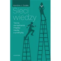 Sieci wiedzy. Teoria zarz�dzania mi�dzy nauk� a praktyk�