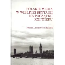 Polskie media w Wielkiej Brytanii na pocz�tku XXI wieku