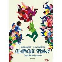 Chopackie sprawy. Przewodnik po dojrzewaniu