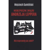 Niebezpieczne zwi�zki Andrzeja Leppera