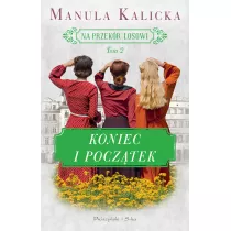 Koniec i pocz�tek. Na przek�r losowi. Tom 2