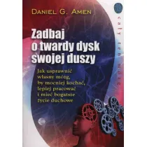Zadbaj o twardy dysk swojej duszy