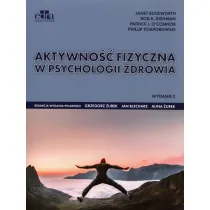 Aktywno�� fizyczna w psychologii zdrowia. Wydanie 2