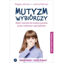 Mutyzm wybi�rczy do wykorzystania przez rodzic�w i specjalist�w