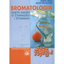 Bromatologia. Zarys nauki o �ywno�ci i �ywieniu