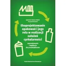 Ekoprojektowanie opakowa� i jego rola w realizacji za�o�e� cyrkularno�ci: uwarunkowania i implikacje dla przedsi�biorstw