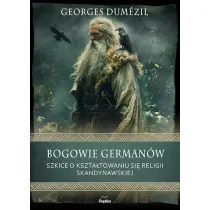 Bogowie German�w. Szkice o kszta�towaniu si� religii skandynawskiej