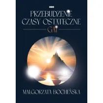 Przebudzenie Czasy ostateczne. Gai